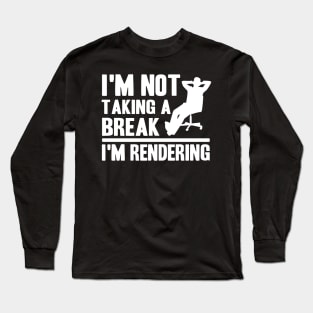 I'm Rendering Funny Filmmaker Gift Video Editor Long Sleeve T-Shirt